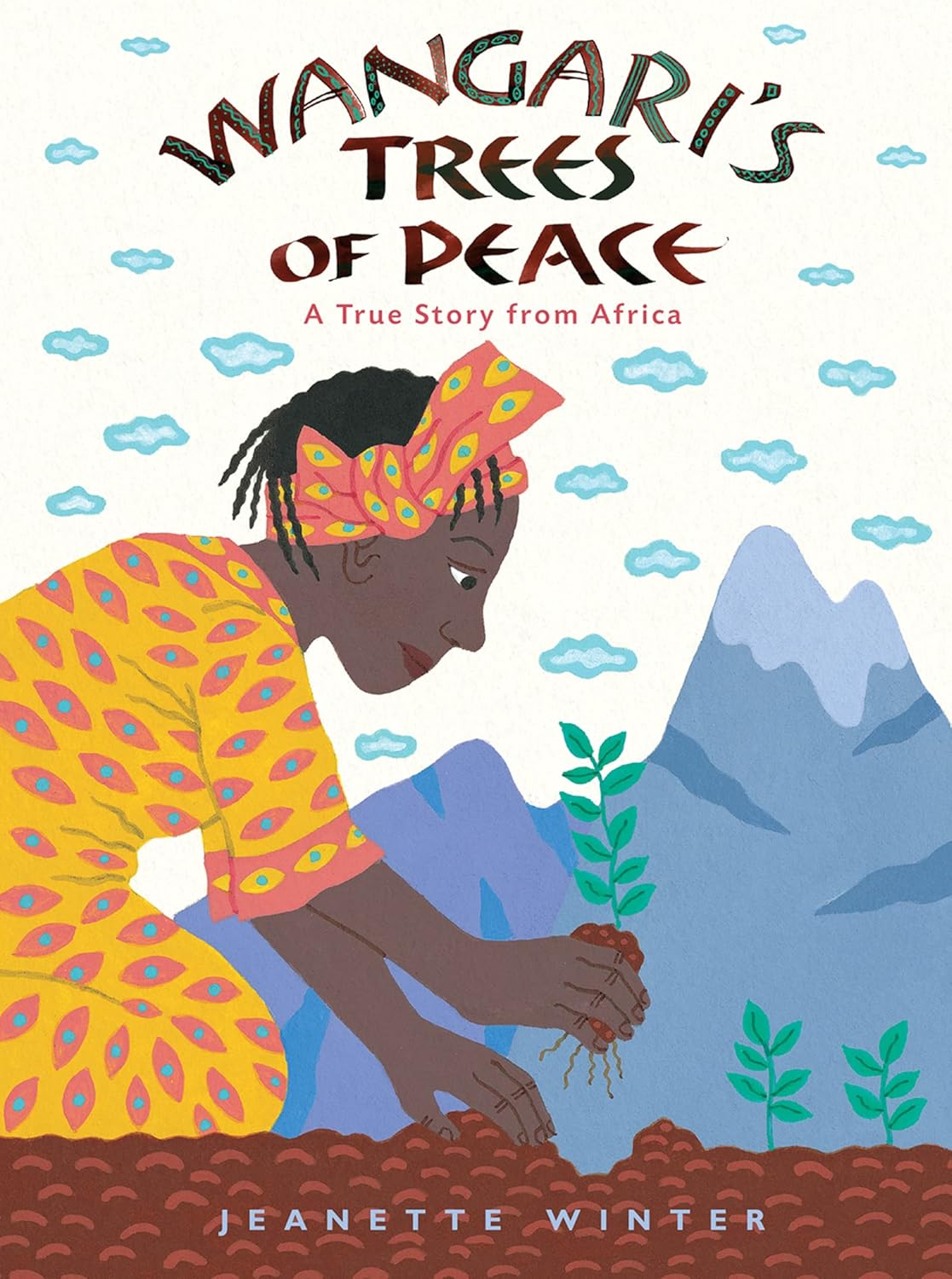Book cover of 'Wangari's Trees of Peace' with a woman planting a tree against a mountainous background.