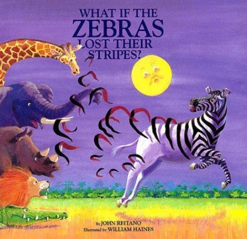 Book cover of 'What If the Zebras Lost Their Stripes?' with a zebra running and animals around.