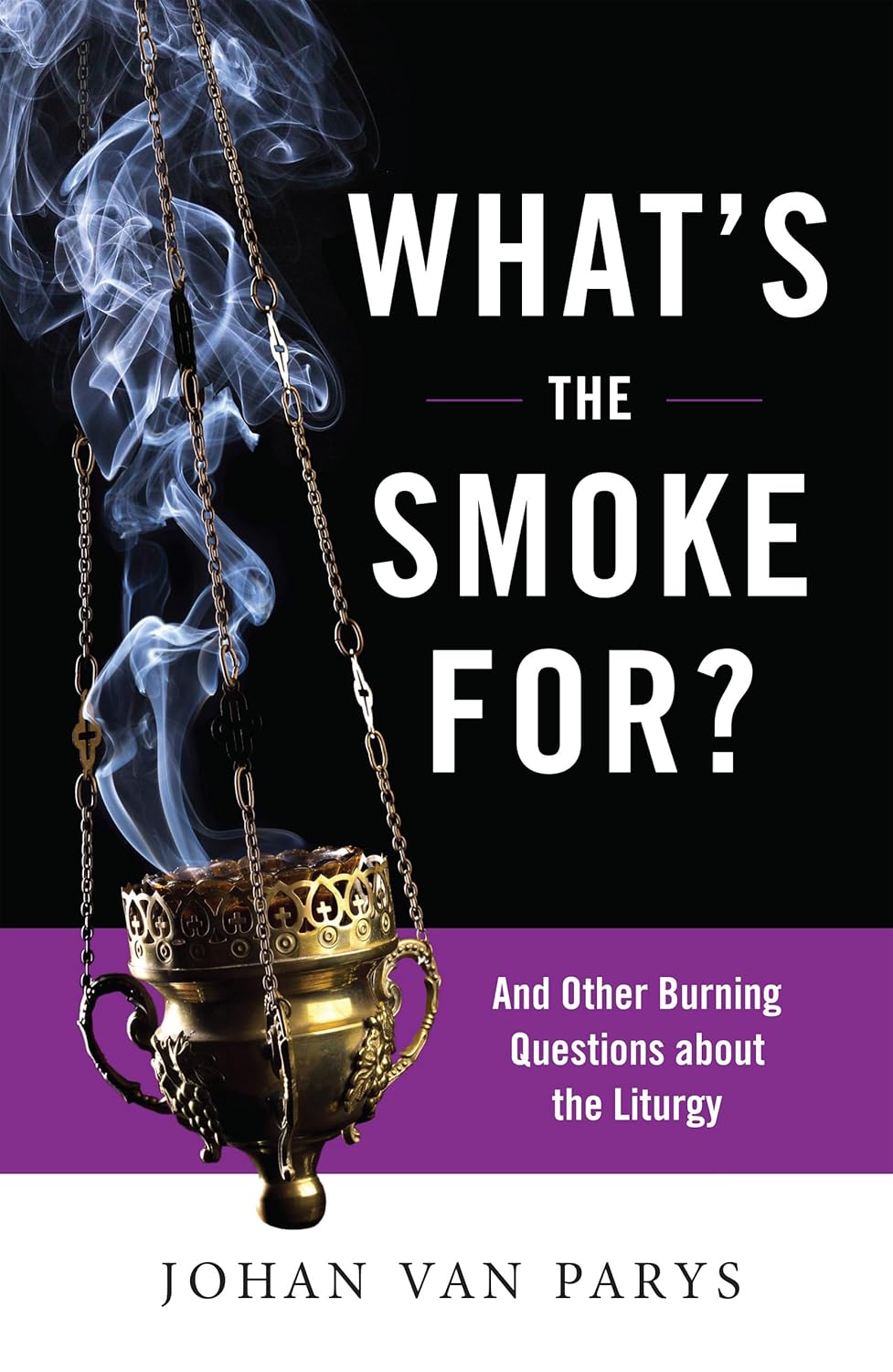 Book cover of 'What's the Smoke For?' with a smoking incense burner and text on a black and purple background.