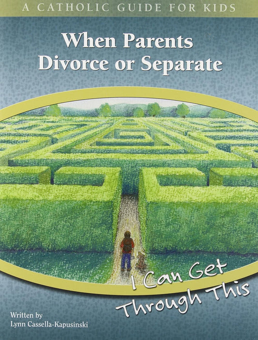Book cover of 'When Parents Divorce or Separate: I Can Get Through This' with a green maze illustration on a blue background.