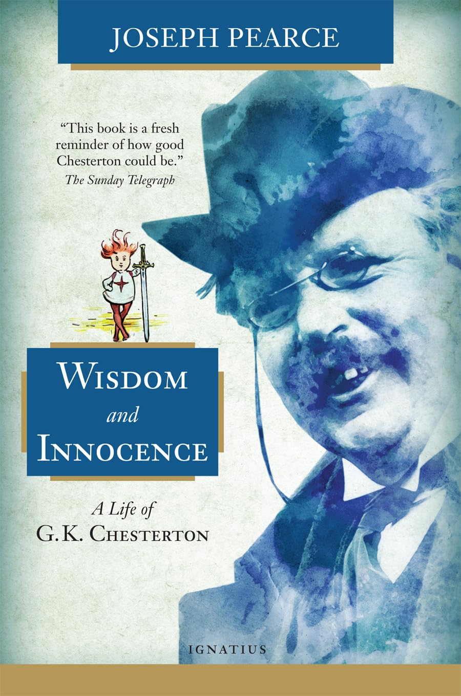 Book cover of 'Wisdom and Innocence: A Life of G.K. Chesterton' by Joseph Pearce with a portrait of G.K. Chesterton.