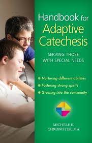 Handbook for Adaptive Catechesis Serving Those with Special Needs