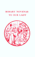 Novena del Rosario a Nuestra Señora: Incluyendo los Misterios Luminosos