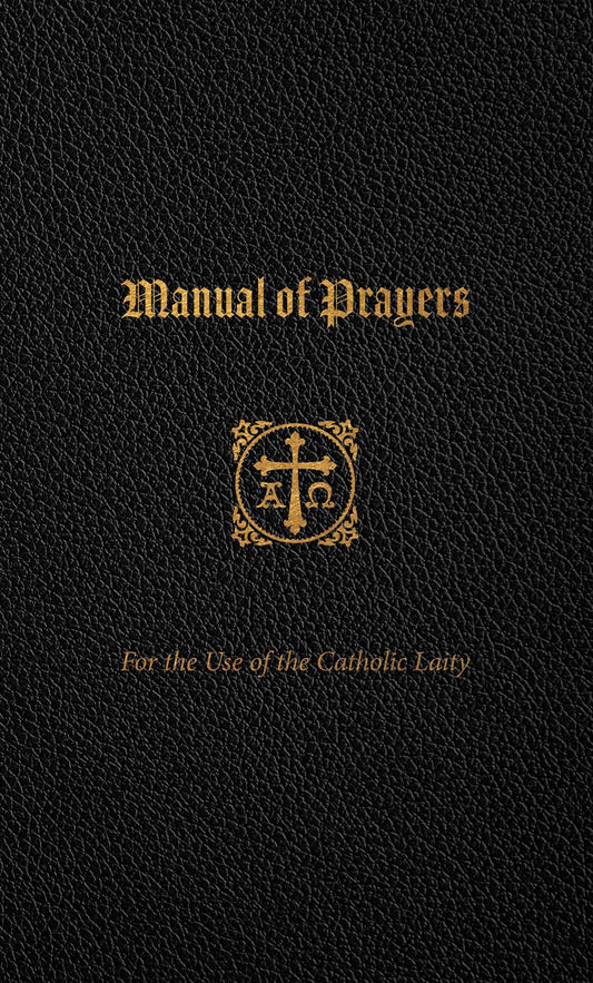 Manual of Prayers: For Use of the Catholic Laity