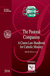 Pastoral Companion, Fifth Edition A Canon Law Handbook for Catholic Ministry