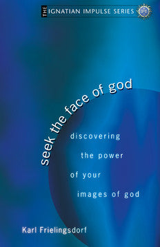 Seek the Face of God