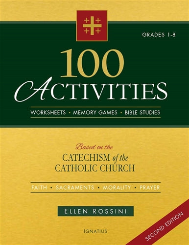 100 Activities Based on the Catechism of the Catholic Church  Second Edition