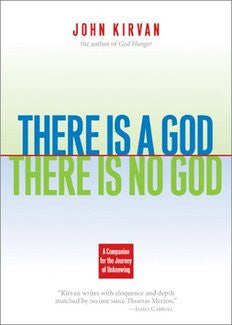There Is a God, There Is No God: A Companion for the Journey of Unknowing