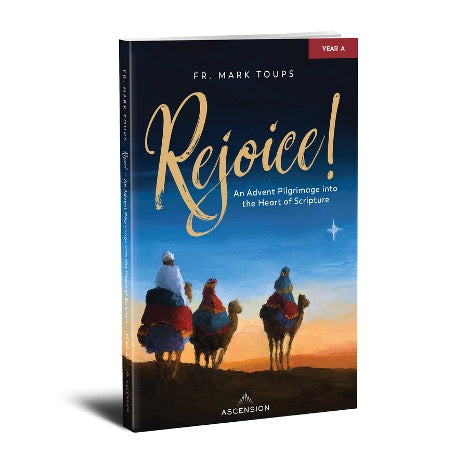 Rejoice An Advent Pilgrimage Into the Heart of Scripture
