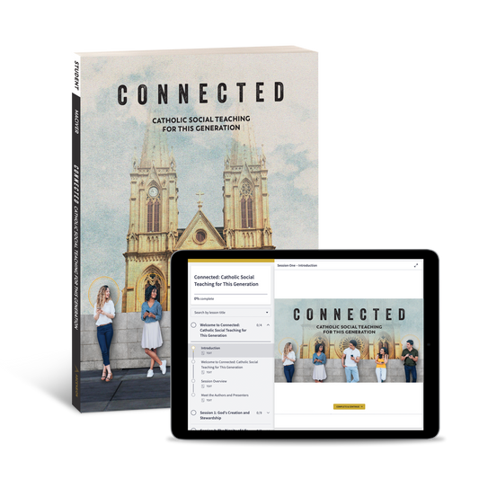 Connected: Catholic Social Teaching for This Generation, Student Workbook