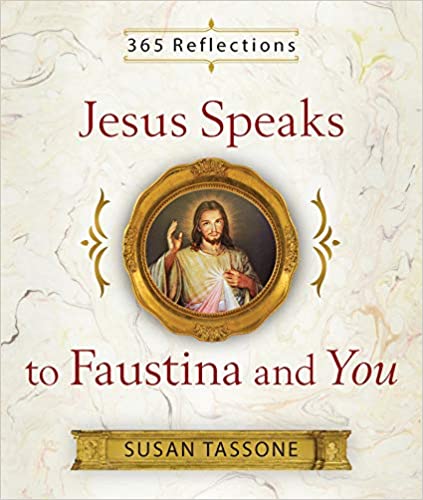 365 Reflections Jesus Speaks to Faustina & You