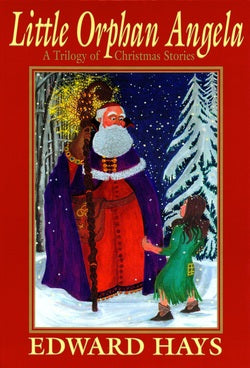 Little Orphan Angela A Trilogy of Christmas Stories