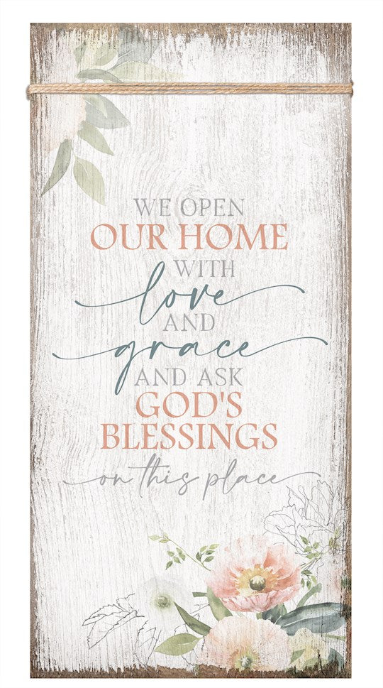 We Open Our Home Plaque