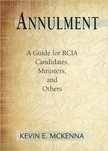Annulment Guide for RCIA Candidates, Ministers and Others