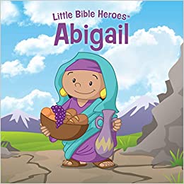 Little Bible Heroes: Abigail