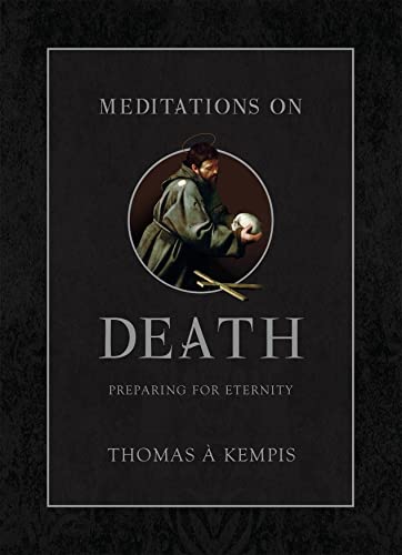 Meditations on Death Preparing for Eternity