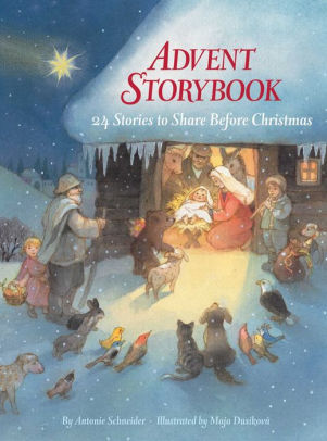Advent Storybook 24 Stories to Share Before Christmas