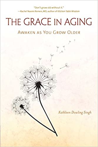 Grace In Aging Awaken As You Grow Older