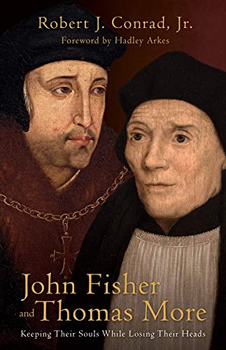 John fisher & Thomas Moore Keeping Their Souls While Losing Their Heads
