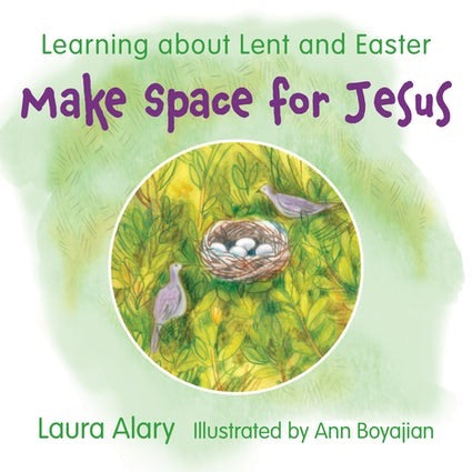Make Space For Jesus. Learning About Lent & Easter