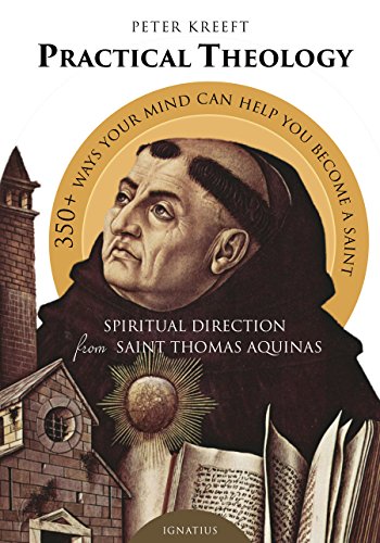 Practical Theology Spiritual Direction From Saint Thomas Aquinas