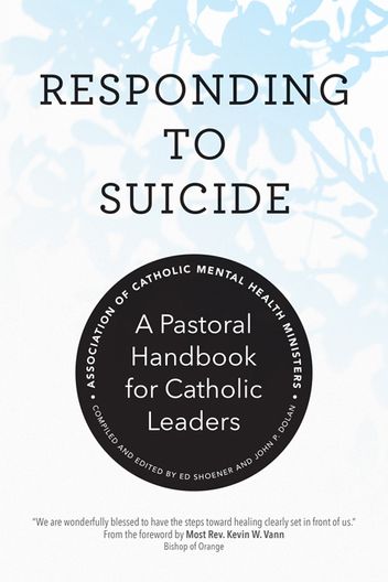 Responding to Suicide       Pastoral Handbook for Catholic Leaders