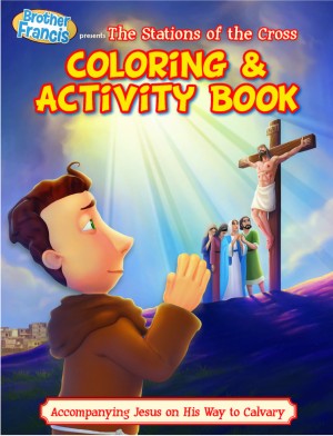 Brother Francis Colouring Book The Stations of the Cross