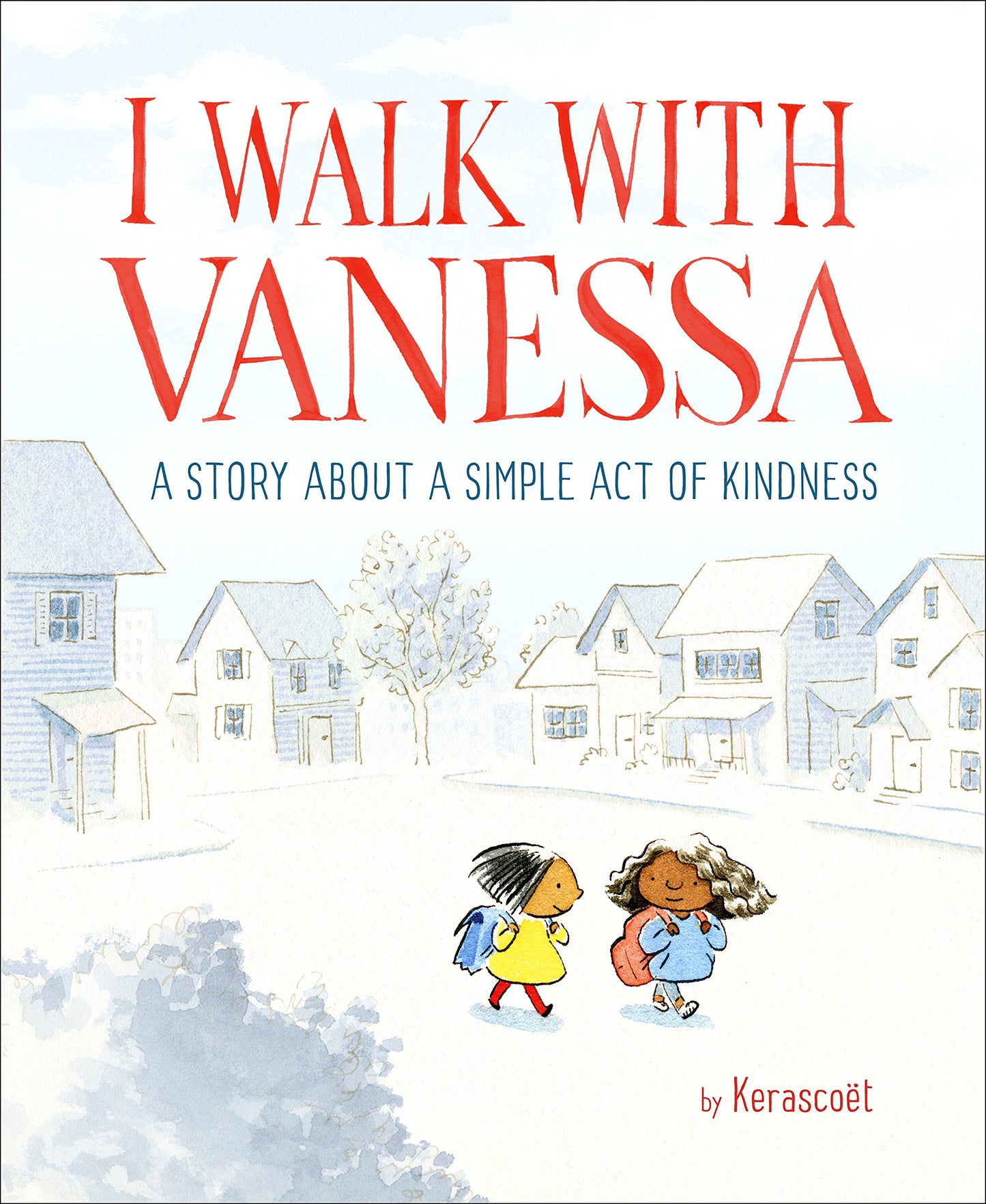 I Walk With Vanessa A Simple Story About a simple Act of Kindness