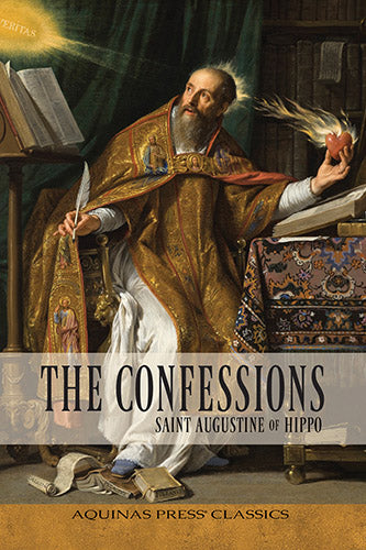 The Confessions: Saint Augustine of Hippo