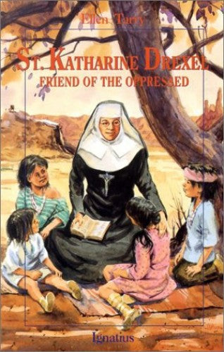 St. Katherine Drexel Friend of the Oppressed