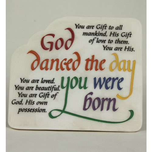 God Danced the Day You Were Born Plaque