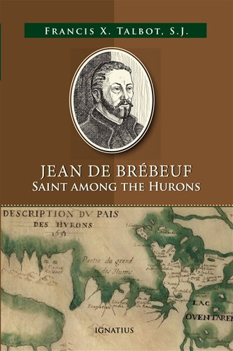 Jean de Brebeuf Saint Among the Hurons