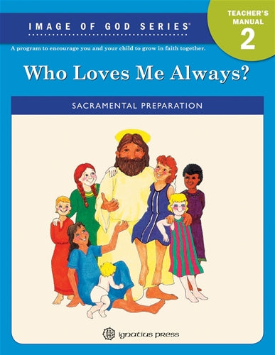 Image of God Series: Who Loves Me Always? (Grade 2)
