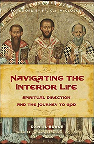 Navigating the Interior Life .  Spiritual Direction and the Journey to God