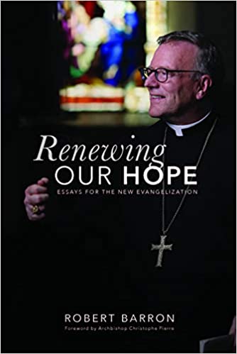 Renewing Our Hope Essays for the New Evangelization