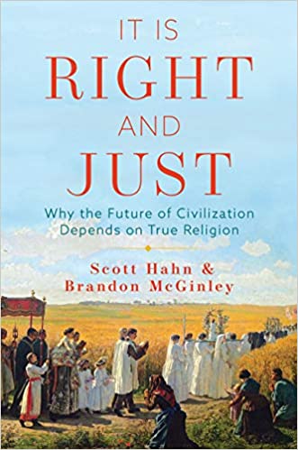 It Is Right and Just Why the Future of Civilization Depends on True Religion