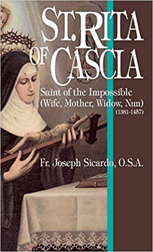St. Rita of Cascia Saint of the Impossible
