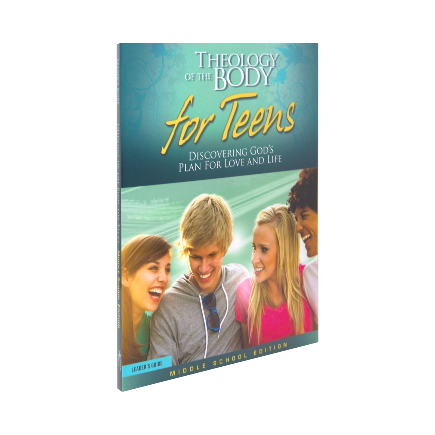 Theology of the Body for Teens Middle School Edition Leader Guide