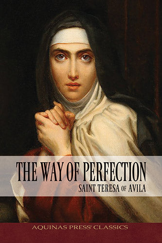 Way of Perfection St. Theresa of Avila