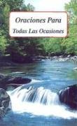 Oraciones Para Todas Las Ocasiones (Spanish Edition)
