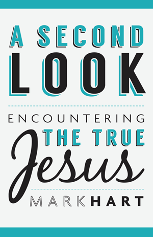 Second Look Encountering the True Jesus