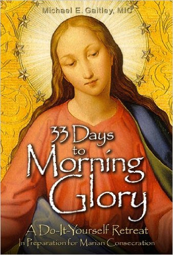 33 Days to Morning Glory   Do It Yourself Retreat