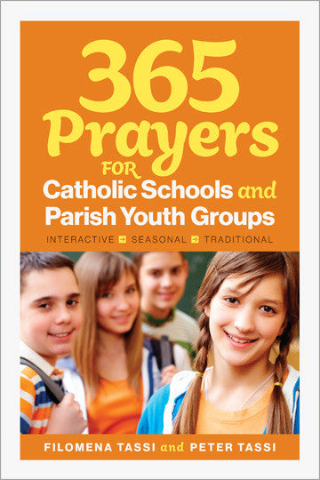 365 Prayers for Catholic Schools & Parish Youth Groups