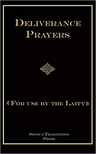 Deliverance Prayers: For Use by the Laity