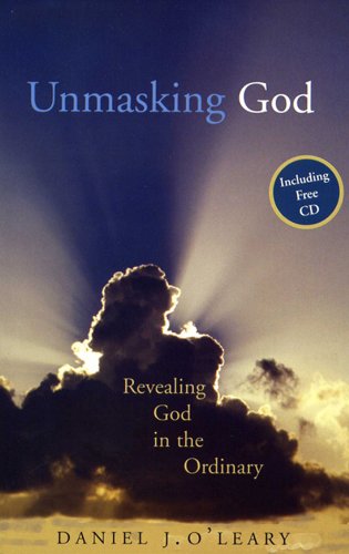 Unmasking God: Revealing the Divine in the Ordinary