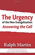 Urgency of the New Evangelization: Answering the Call