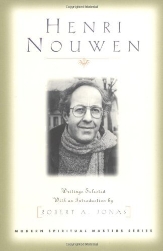 Henri Nouwen (Modern Spiritual Masters): Writings Selected With an Introduction by Robert A. Jonas
