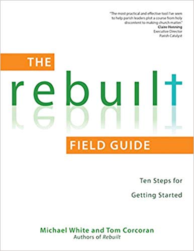 The Rebuilt Field Guide: Ten Steps for Getting Started