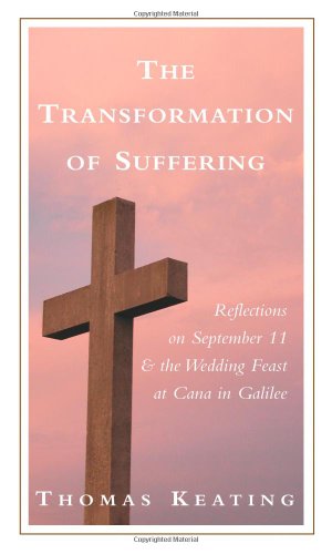 Transformation of Suffering: Reflections on September 11 and the Wedding Feast at Cana in Galilee