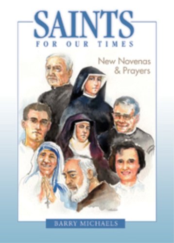 Saints For Our Times: New Novenas & Prayers